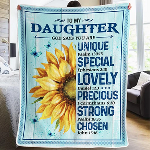 50% OFF Best Gift - To My Daughter - God Says You Are Unique - Blanket