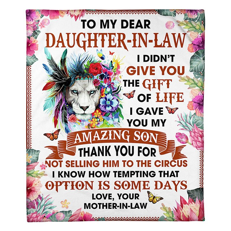 To My Daughter-In-Law - I Didn't Give You Gift Of Life Fleece Blanket