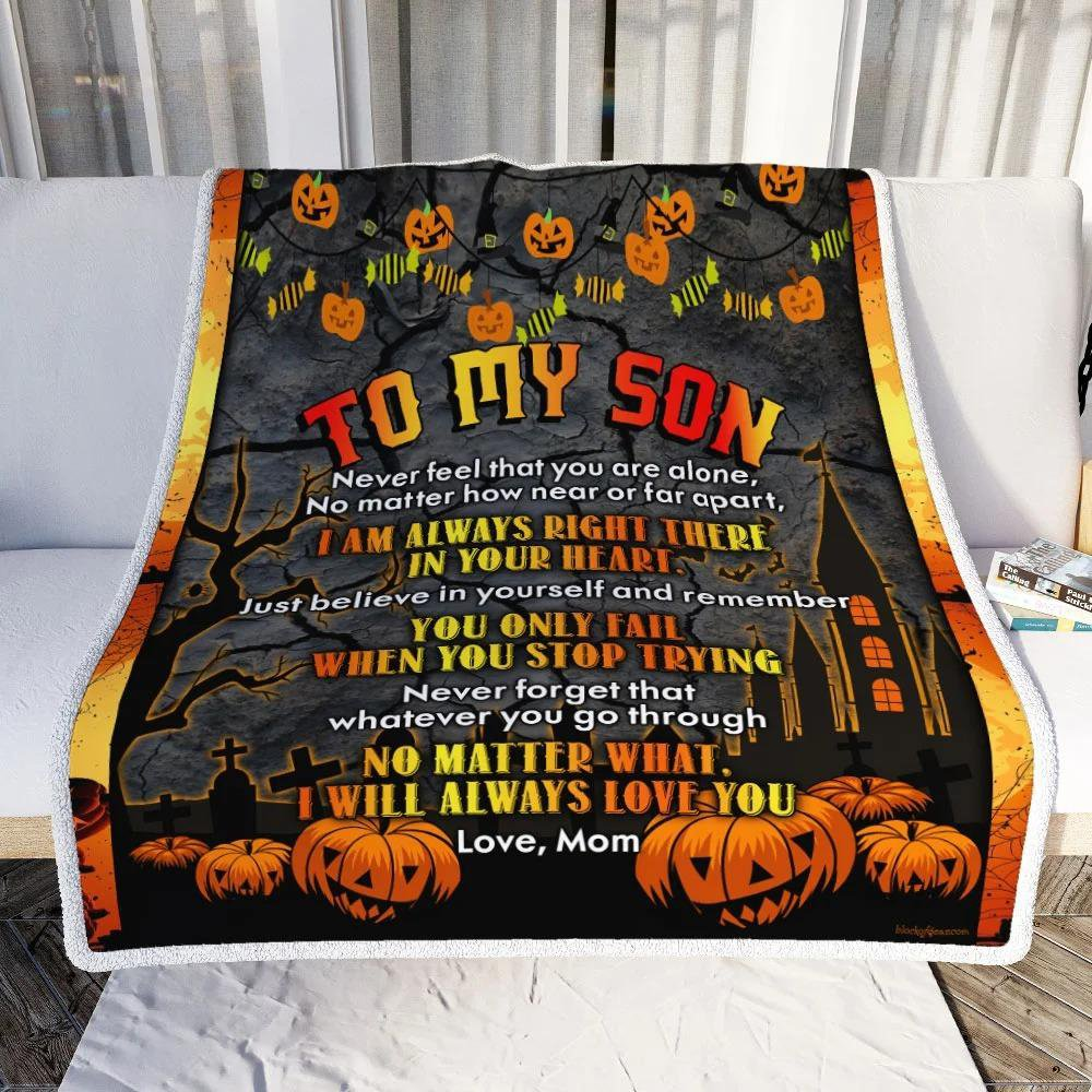 From Mom to My Son – No Matter What I Will Always Love You – Halloween Pumpkin Fleece Blanke