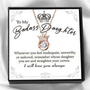 To My Badass Daughter- Crown Necklace with Gift Card Gift Box