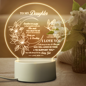 Mom To Daughter -I will always be there to love you -LED Night Light Lamp