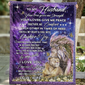 To My Husband - Your Love Gives Me Strength Fleece Blanket