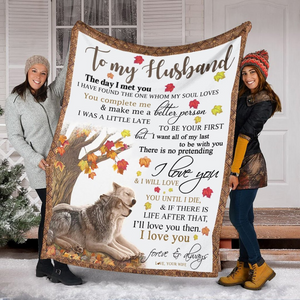To My Husband - You Complete Me & Make Me a Better Person Fleece Blanket