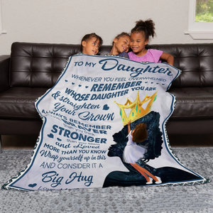 Mom To Daughter - Straighten Your Crown -Blanket