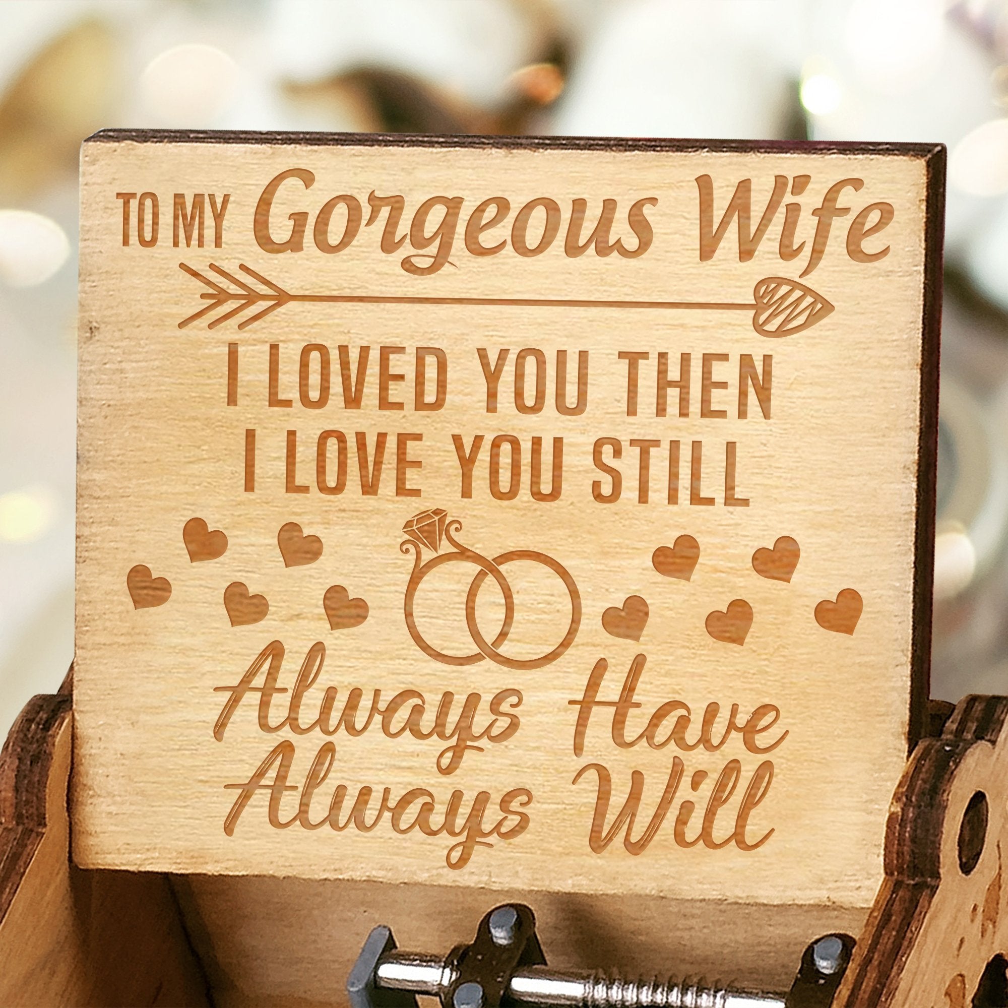 To My Wife - I Loved You Then Love You Still - Engraved Music Box
