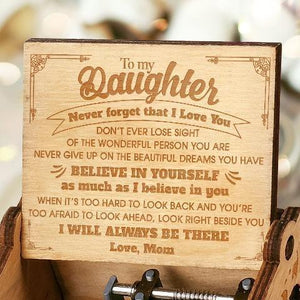 Mom To Daughter ( Never Forget That I Love You ) Engraved Music Box