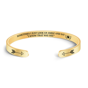 Sometimes I just look up, smile and say I know that was you bracelet with gold plating